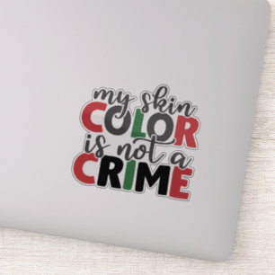 Sticker La couleur de la peau n'est pas un crime