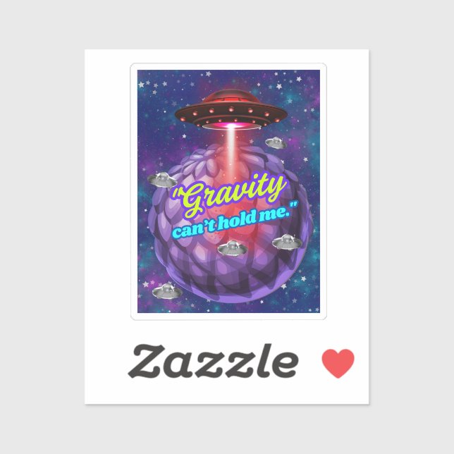 STICKER LA GRAVITÉ NE PEUT PAS ME TENIR (Feuille)