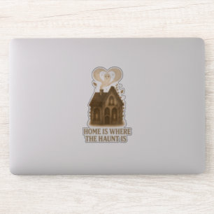 Sticker La maison est là où se trouve la maison hantée cos