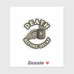 Sticker La Mort Avant le Décaféiné Crâne Rétro Drôle pou