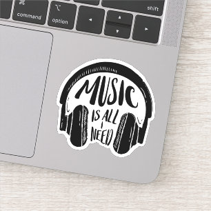 Sticker La musique est tout ce dont j'ai besoin