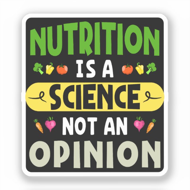 Sticker La Nutrition Est Une Science Et Non Une Opinion Nu (Recto)