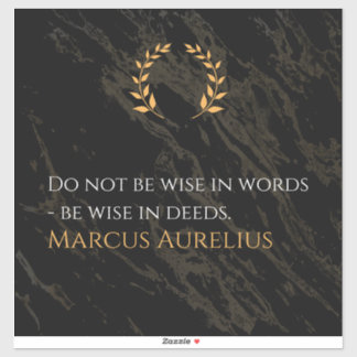 Sticker La sagesse de Marcus Aurelius : les actions parlen