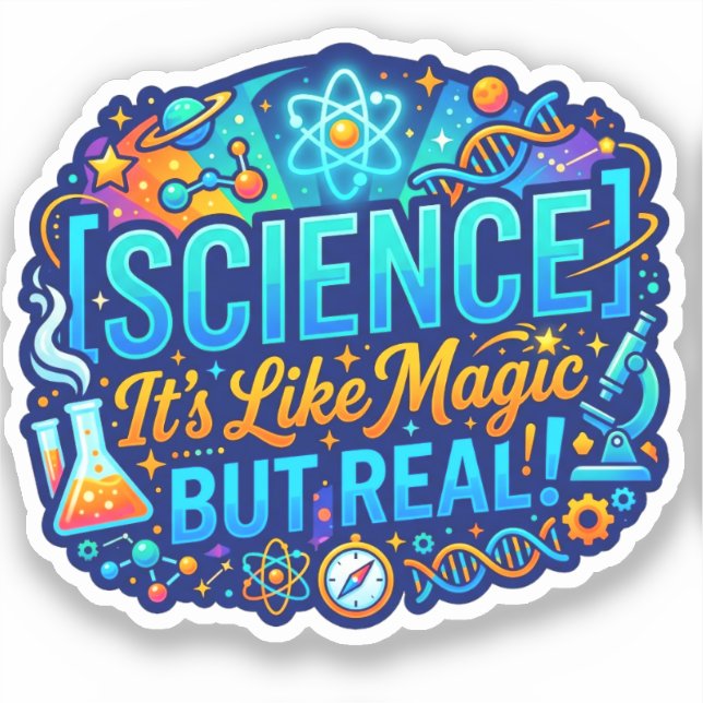 Sticker La science, c'est comme de la magie, mais réelle | (Recto)