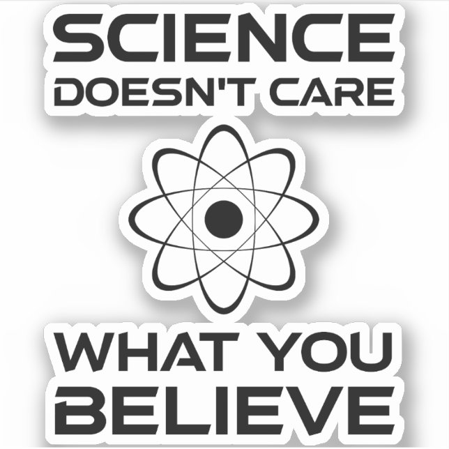 Sticker La science ne se soucie pas de ce que vous croyez (Devant)