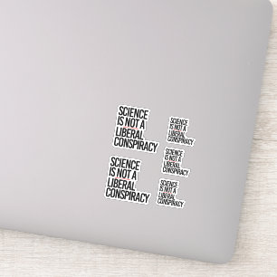 STICKER LA SCIENCE N'EST PAS UNE CONSPIRATION LIBÉRALE