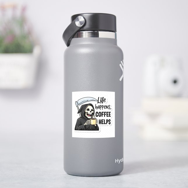 Sticker La vie arrive, le café aide le Faucheur (HydroFlask)