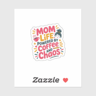 Sticker La vie de maman alimentée par le café et le chaos 