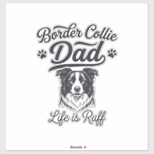 Sticker La vie de papa Border Collie est rude conception d