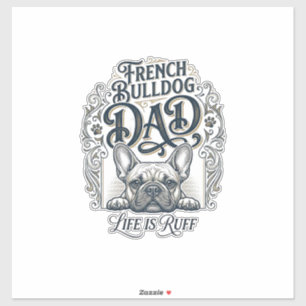 Sticker La vie de papa bouledogue français est rude vintag
