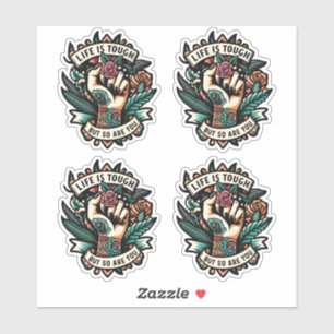 Sticker La vie est dure, tu es forte