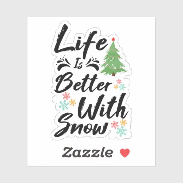 Sticker La Vie Est Meilleure Avec La Neige (Feuille)
