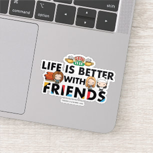 Sticker La vie est meilleure avec l'art Chibi FRIENDS™