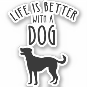 Sticker La Vie Est Meilleure Avec Un Chien