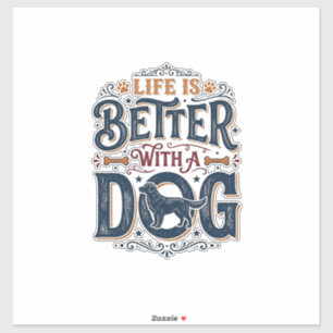 Sticker La vie est meilleure avec un chien design de gravu