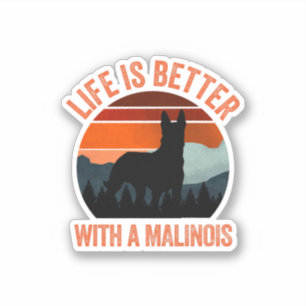 Sticker La Vie Est Meilleure Avec Un Rétro Malinois