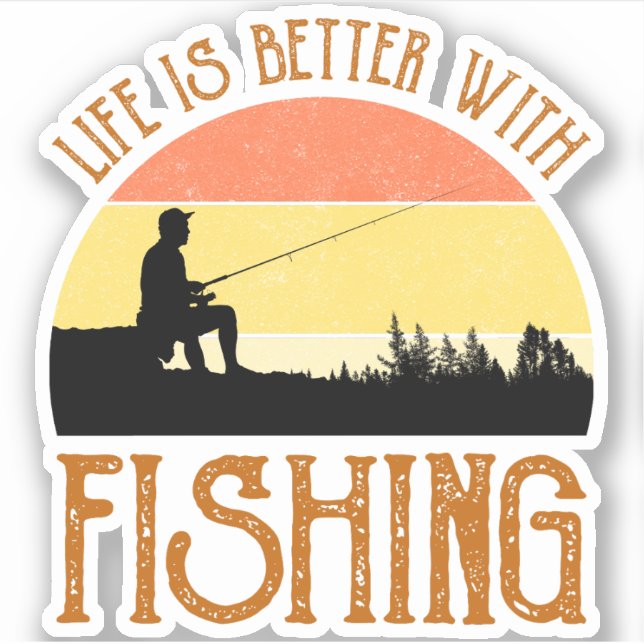Sticker La Vie Vaut Mieux Avec La Pêche (Devant)