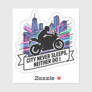 Sticker La Ville Ne Dort Jamais Moi Non Plus Biker Vinyle