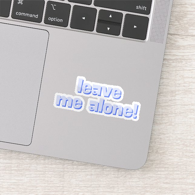 Sticker Laissez-moi tranquille | Phrase de citation drôle (Détail)