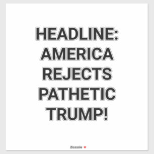 Sticker L'AMÉRIQUE REJETTE LE TRUMP PATHÉTIQUE Hankamer Ar