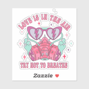 Sticker L'Amour Est Dans L'Air Essayer De Ne Pas Respirer 