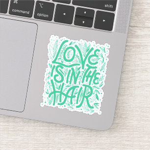 Sticker L'amour vert est dans les cheveux