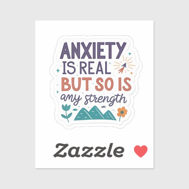 Sticker « L'anxiété est Réelle mais Ma Force aussi » Motiv (Feuille)