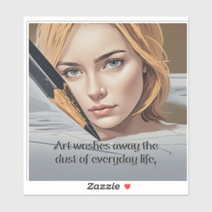 Sticker L'art lave la poussière de la vie quotidienne