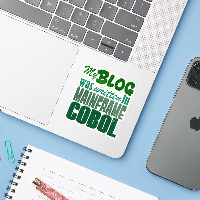 Sticker Le blog a été codé en COBOL – Développeur mainfram (Ordinateur portable avec iPhone)