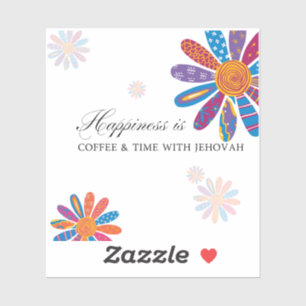 Sticker Le bonheur, c'est... Café & Temps Avec L'Eternel