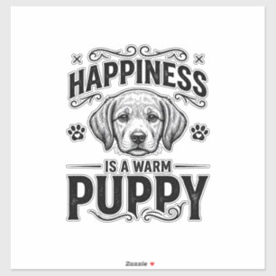 Sticker Le bonheur est un chiot chaud design de t-shirt vi