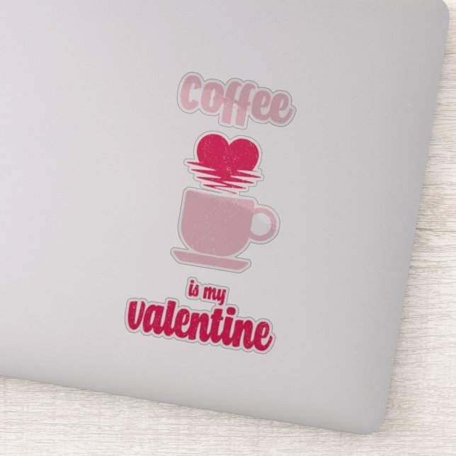 Sticker Le café est ma Saint-Valentin | Drôle cadeau valen (Détail)