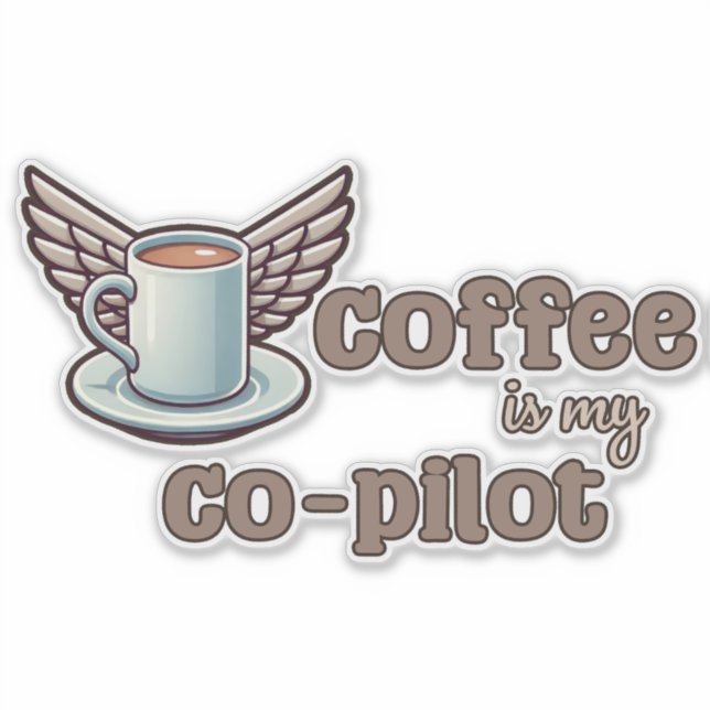 Sticker Le café est mon copilote (Devant)