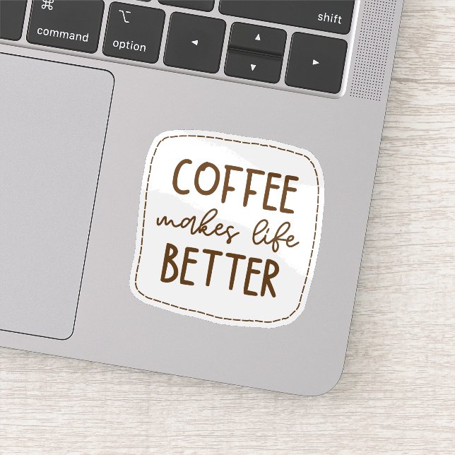 Sticker Le café rend la vie meilleure (Détail)