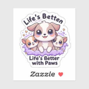 Sticker Le chiot mignon "La vie est meilleure avec les pat