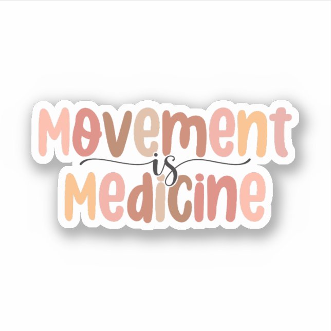 Sticker Le mouvement est la médecine, physiothérapie (Devant)