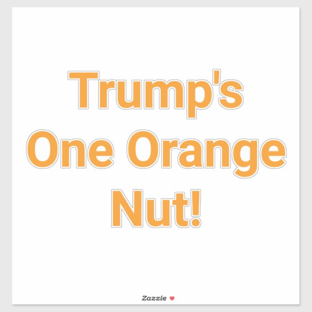 Sticker Le seul écrou orange de Trump ! Hankamer Artjunkha (Feuille)