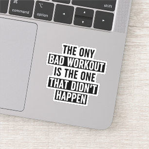 Sticker Le seul mauvais entraînement est celui qui n'a pas