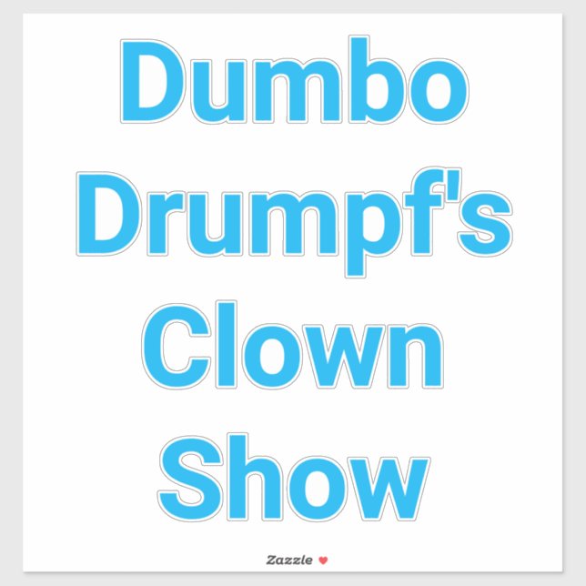 Sticker Le spectacle de clown de Dumbo Drumpf Hankamer Art (Feuille)