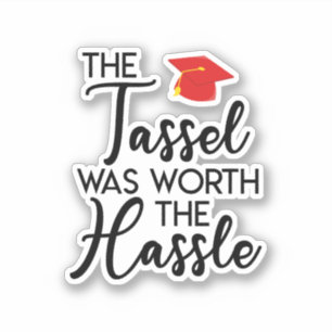 Sticker Le Tassel Vaut La Diplôme Hassle