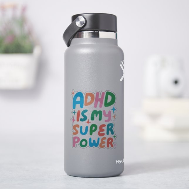 Sticker LE TDAH EST MA SUPERPUISSANCE AMUSANTE Lettres de  (HydroFlask)