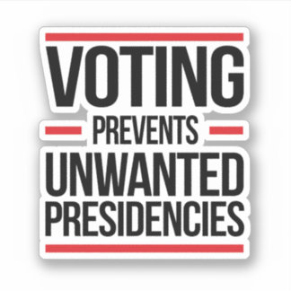 Sticker Le Vote Empêche Les Présidences Indésirées