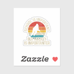 Sticker L'École Est Importante, Mais Le Hockey Est Importa