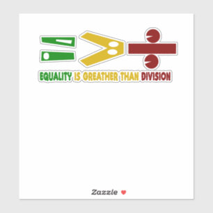 Sticker l'égualité est plus grande que la division