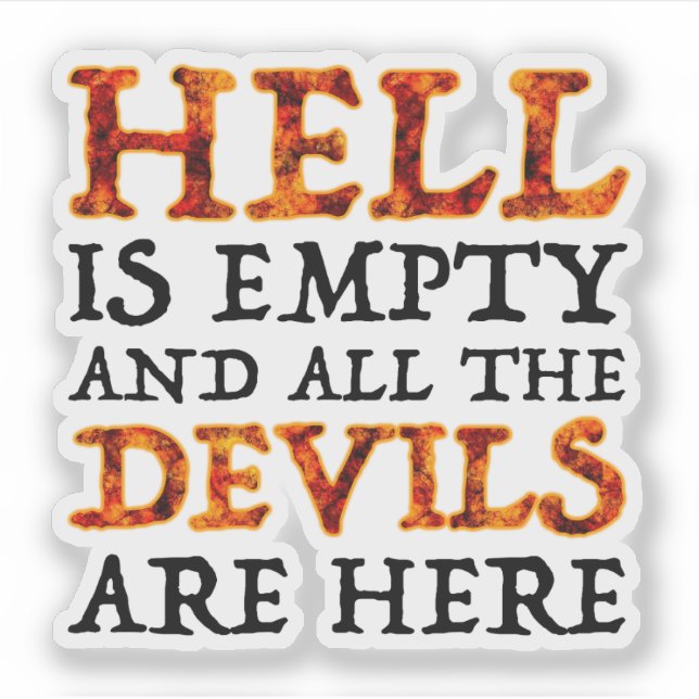 Sticker L'enfer est vide et tous les diables sont ici (Devant)