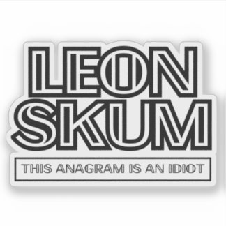 Sticker Leon Skum | Cet Anagram Est Un Idiot