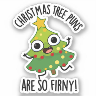 Sticker Les Arbres De Noël Sont Si Fir-ny Drôle Pun