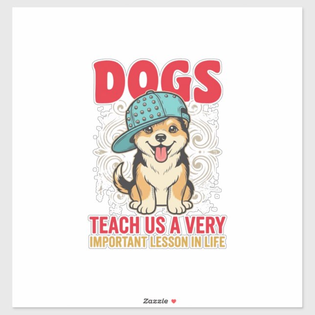 Sticker Les chiens nous enseignent une leçon très importan (Feuille)
