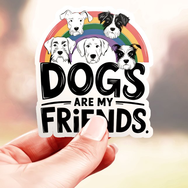 Sticker Les chiens sont mes amis Vinyle arc-en-ciel (Créateur téléchargé)