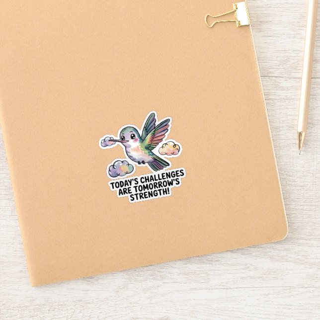 Sticker Les défis d'aujourd'hui sont l'autocollant de forc (Carnet)